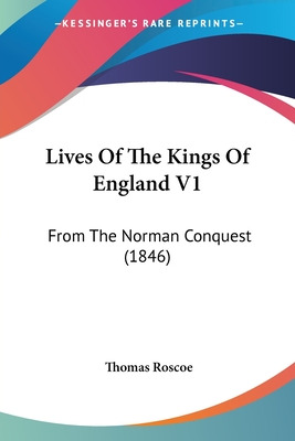 Libro Lives Of The Kings Of England V1: From The Norman C...