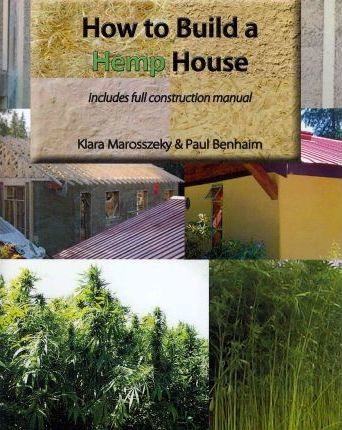 Libro How To Build A Hemp House - Klara Marosszeky