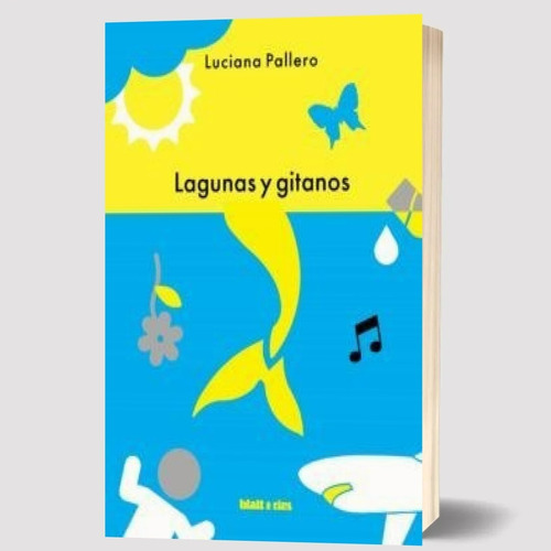 Imagen 1 de 1 de Libro Lagunas Y Gitanos  Luciana Pallero