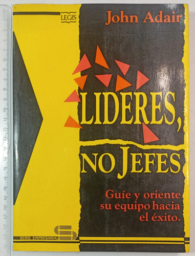 Lideres No Jefes, John Adair