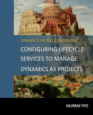 Libro Configuring Lifecycle Services To Manage Dynamics A...