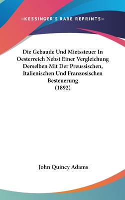 Libro Die Gebaude Und Mietssteuer In Oesterreich Nebst Ei...