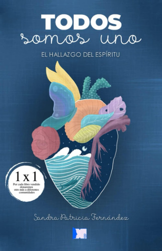 Libro: Todos Somos Uno: El Hallazgo Del Espíritu (spanish Ed