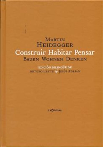 Construir Habitar Pensar Bilingüe, Heidegger, La Oficina