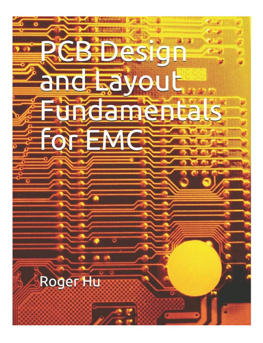 Libro: Pcb Design And Layout Fundamentals For Emc