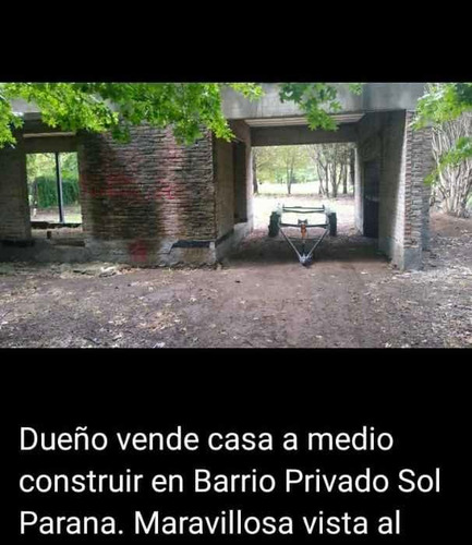 Vendo Casa A Terminar En Barrio Privado Sol Parana P Esther