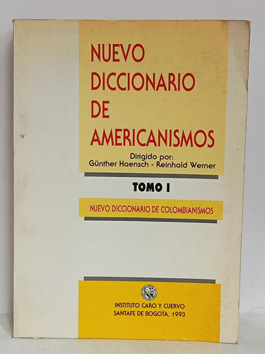 Nuevo Diccionario De Colombianismos - Tomos 1 - Caro Y Cuerv