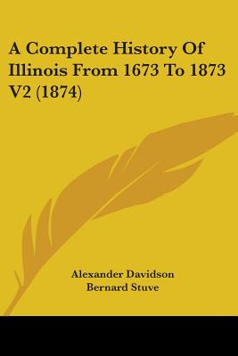 Libro A Complete History Of Illinois From 1673 To 1873 V2...