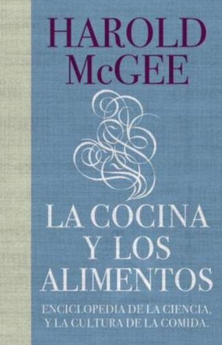 La Cocina Y Los Alimentos: Enciclopedia De La Ciencia