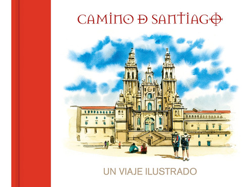 Camino De Santiago. Un Viaje Ilustrado -  -(t.dura) - *