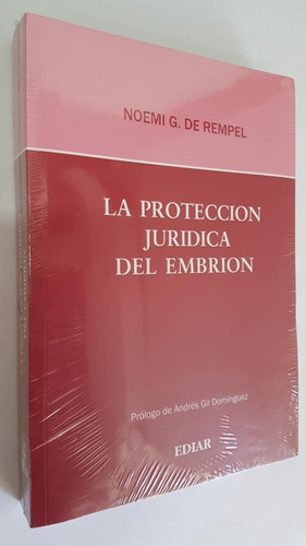 La Proteccion Juridica Del Embrion - Noemi G. De Rempel