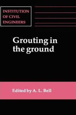 Grouting In The Ground - Alan Lyness Bell