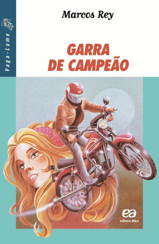 Garra de campeão, de Rey, Marcos. Série Vaga-Lume Editora Somos Sistema de Ensino, capa mole em português, 2000