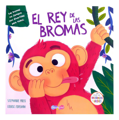 El Rey De La Bromas, De Stephanie Moss / Louise Forshaw. Editorial Dreams Art, Tapa Blanda En Español, 2019