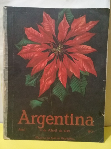 Revista Argentina - N° 3 - 1 De Abril De 1949 - Peronismo