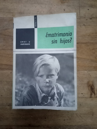 Libro ¿matrimonio Sin Hijos? Amor Y Matrimonio (103)