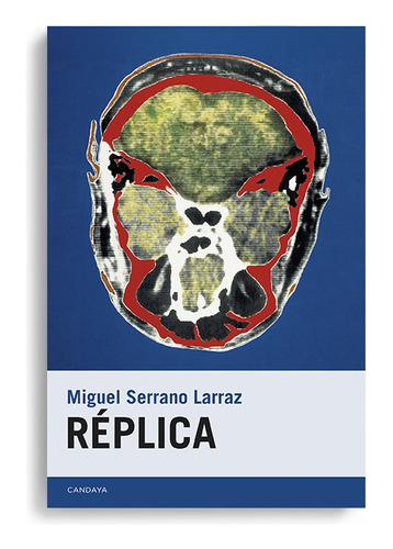 Replica - Miguel Serrano Larraz