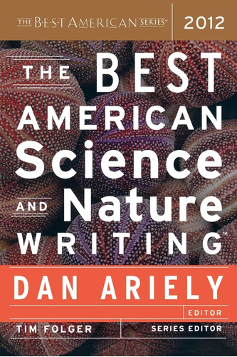 Libro:  The Best American Science And Nature Writing 2012