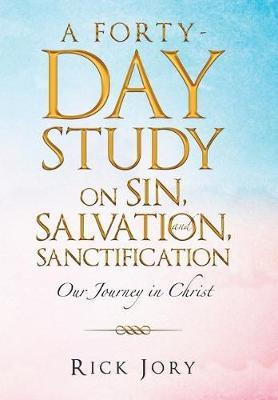 Libro A Forty-day Study On Sin, Salvation, And Sanctifica...