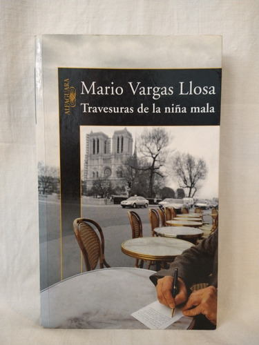 Travesuras De La Niña Mala - Mario Vargas Llosa - Alfagua 