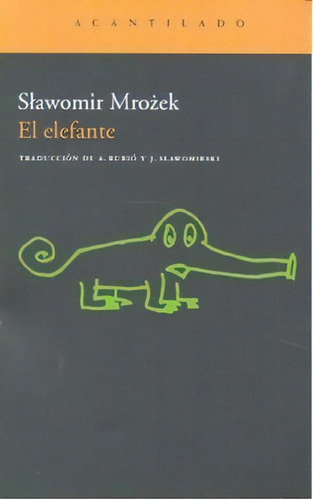 Libro - El Elefante, De Mrozek, Slawomir. Editorial Acantil