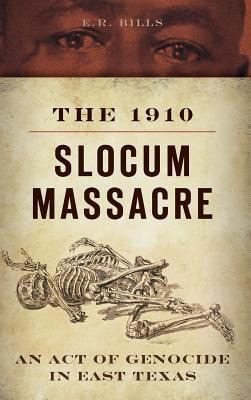 Libro The 1910 Slocum Massacre: An Act Of Genocide In Eas...