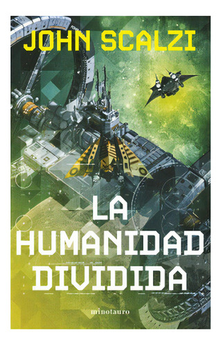 La Humanidad Dividida Nº 05/06: No Aplica, De Scalzi, John. Editorial Minotauro Ediciones, Tapa Blanda En Español