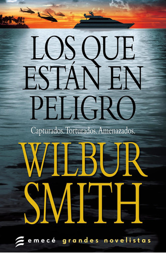 Los Que Están En Peligro De Wilbur Smith - Emecé