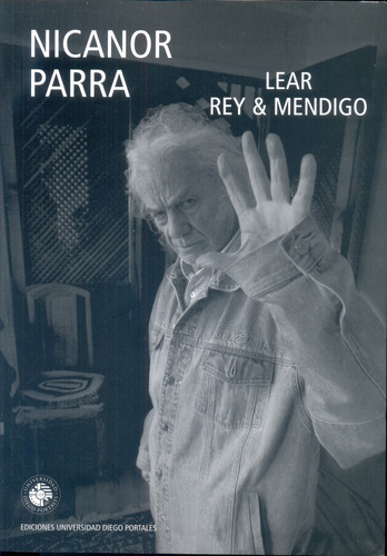 Lear: Rey & Mendigo.. - Nicanor Parra