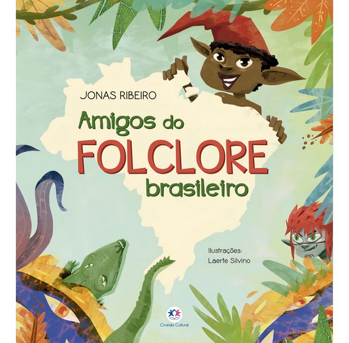Amigos do folclore brasileiro, de Ribeiro, Jonas. Editorial Ciranda Cultural Editora E Distribuidora Ltda., capa mole em português, 2020