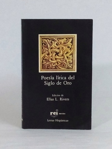 Poesía Lírica Del Siglo De Oro / Elías L. Rivers [lcda]