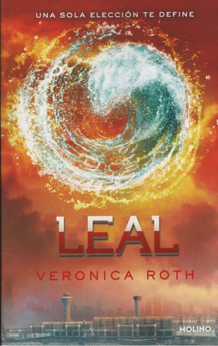 Libro Leal - Divergente 3 - Veronica Roth