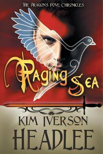 Raging Sea, De Kim Iverson Headlee. Editorial Pendragon Cove Press En Inglés