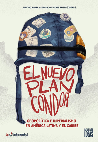 El Nuevo Plan Condor Geopolitica E Imperialismo En Ame...