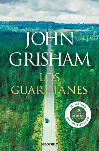 Guardianes, Los - John Grishman