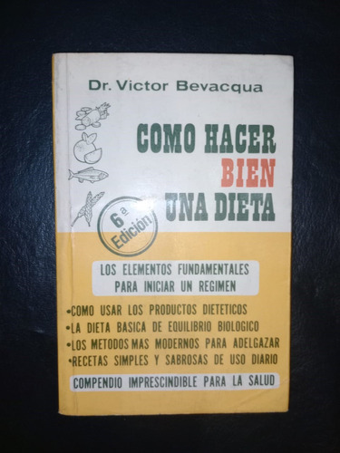 Libro Cómo Hacer Bien Una Dieta Víctor Bevacqua