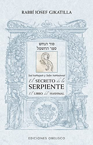 Libro : El Secreto De La Serpiente/ El Libro De Hashmal -..