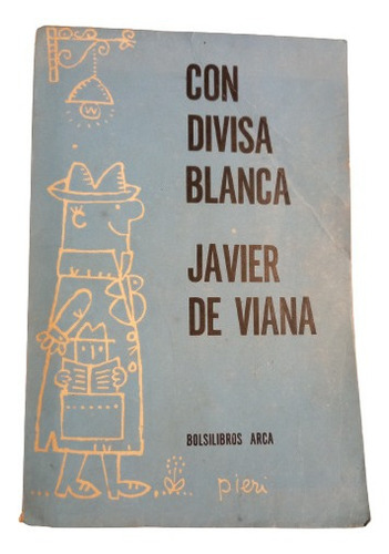 Con Divisa Blanca - Javier De Viana