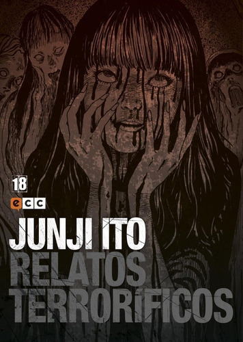 Junji Ito: Relatos Terrorificos Num. 18, De Ito, Junji. Editorial Ecc Ediciones, Tapa Blanda En Español