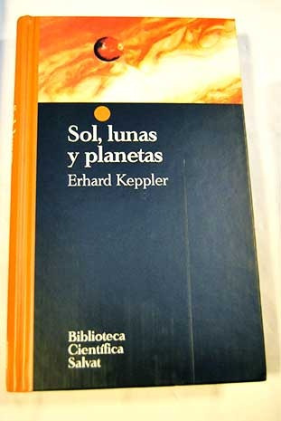 Sol, Lunas Y Planetas - Erhard Keppler