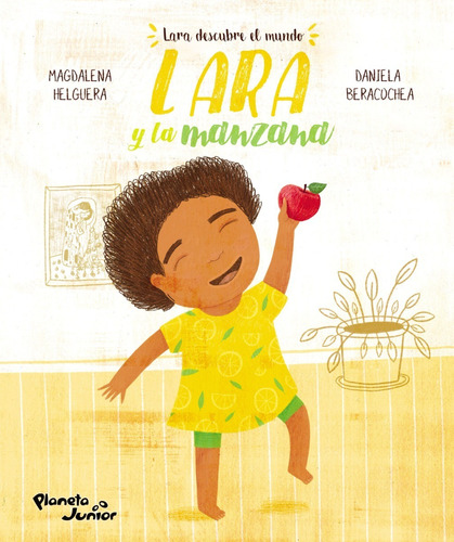 Lara Y La Manzana. Lara Descubre El Mundo Magdalena Helguera