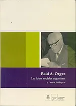 Comprar Las Ideas Sociales Argentinas Y Otros Ensayos - Raúl Andres 