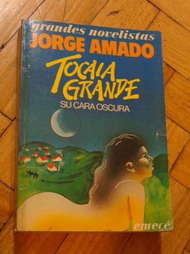 Jorge Amado. Tocaia Grande. Su Cara Oscura. Emecé&-.