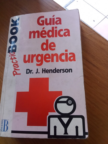 Practic Book Guía Médica De Urgencia - Dr. J. Henderson