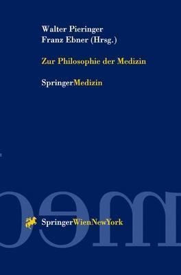 Zur Philosophie Der Medizin - Walter Pieringer