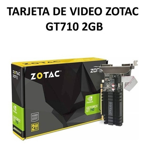 Imagen 1 de 3 de Tarjeta De Video Zotac Gt710 2gb Nvidia