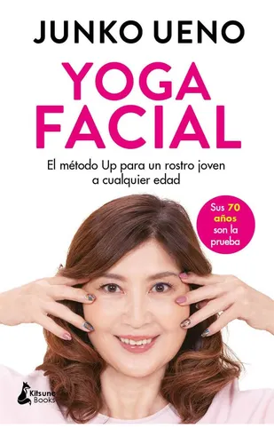 Libro: Yoga Facial: El Método Up Para Un Rostro Joven A Edad