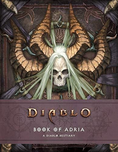 Diablo Bestiary - The Book Of Adria : Robert Brooks 