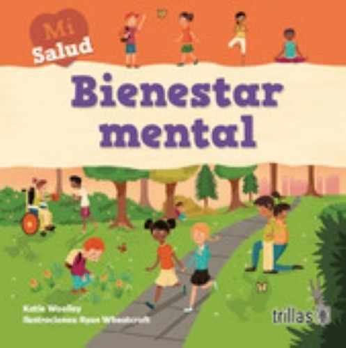 Bienestar Mental. Mi Salud, De Woolley, Katie Wheatcroft, Ryan. Editorial Trillas, Tapa Blanda En Español