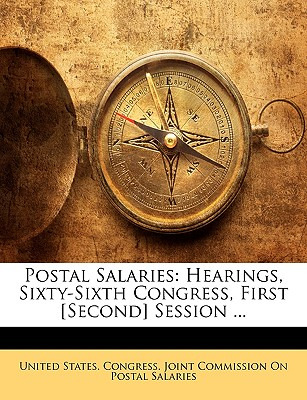 Libro Postal Salaries: Hearings, Sixty-sixth Congress, Fi...